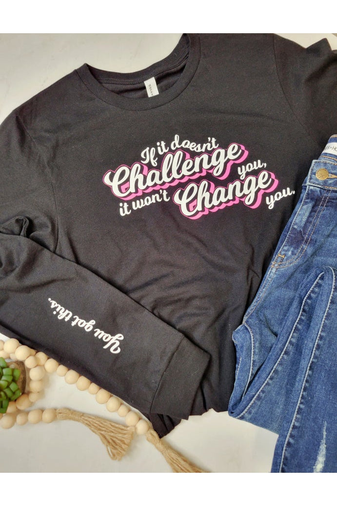 You Got This Long Sleeve Graphic Tee